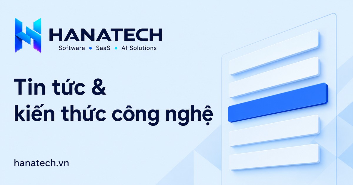 Ảnh minh họa cho trang Tin tức & kiến thức công nghệ
